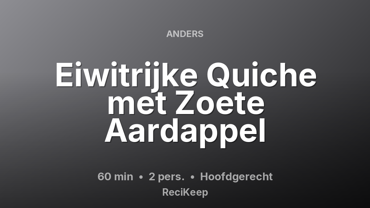 Receptkaart Eiwitrijke Quiche met Zoete Aardappel – Hoofdgerecht