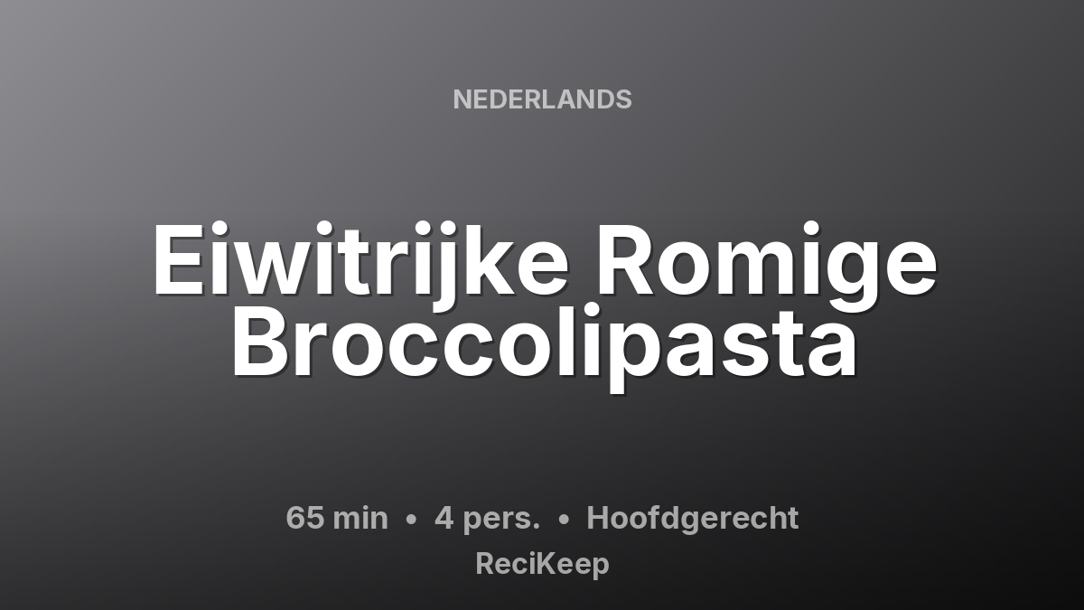 Receptkaart Eiwitrijke Romige Broccolipasta – Hoofdgerecht