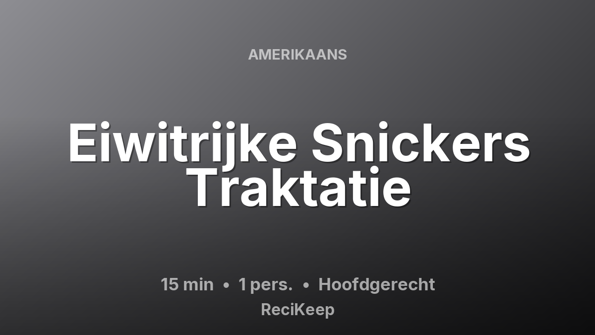 Receptkaart Eiwitrijke Snickers Traktatie – Hoofdgerecht