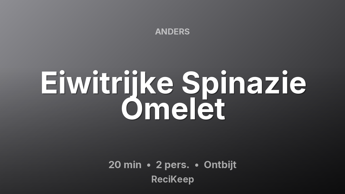 Receptkaart Eiwitrijke Spinazie Omelet – Ontbijt