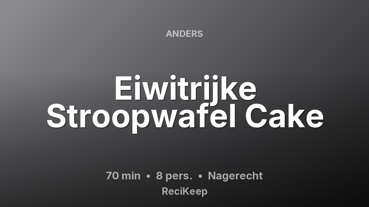 Receptkaart Eiwitrijke Stroopwafel Cake – Nagerecht