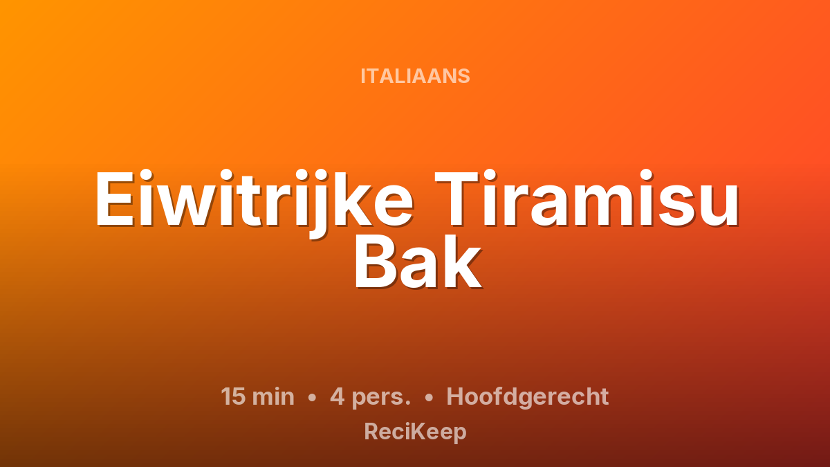 Receptkaart Eiwitrijke Tiramisu Bak – Hoofdgerecht