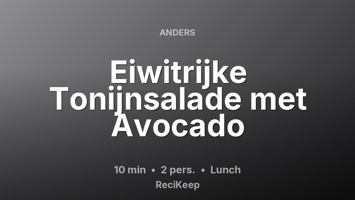 Receptkaart Eiwitrijke Tonijnsalade met Avocado – Lunch