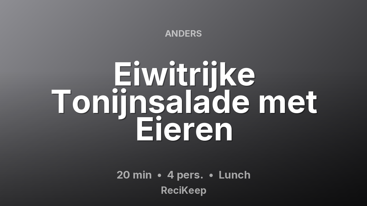 Receptkaart Eiwitrijke Tonijnsalade met Eieren – Lunch