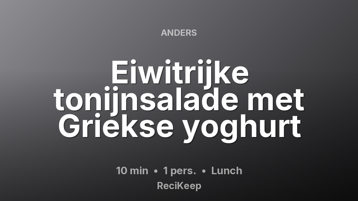 Receptkaart Eiwitrijke tonijnsalade met Griekse yoghurt – Lunch