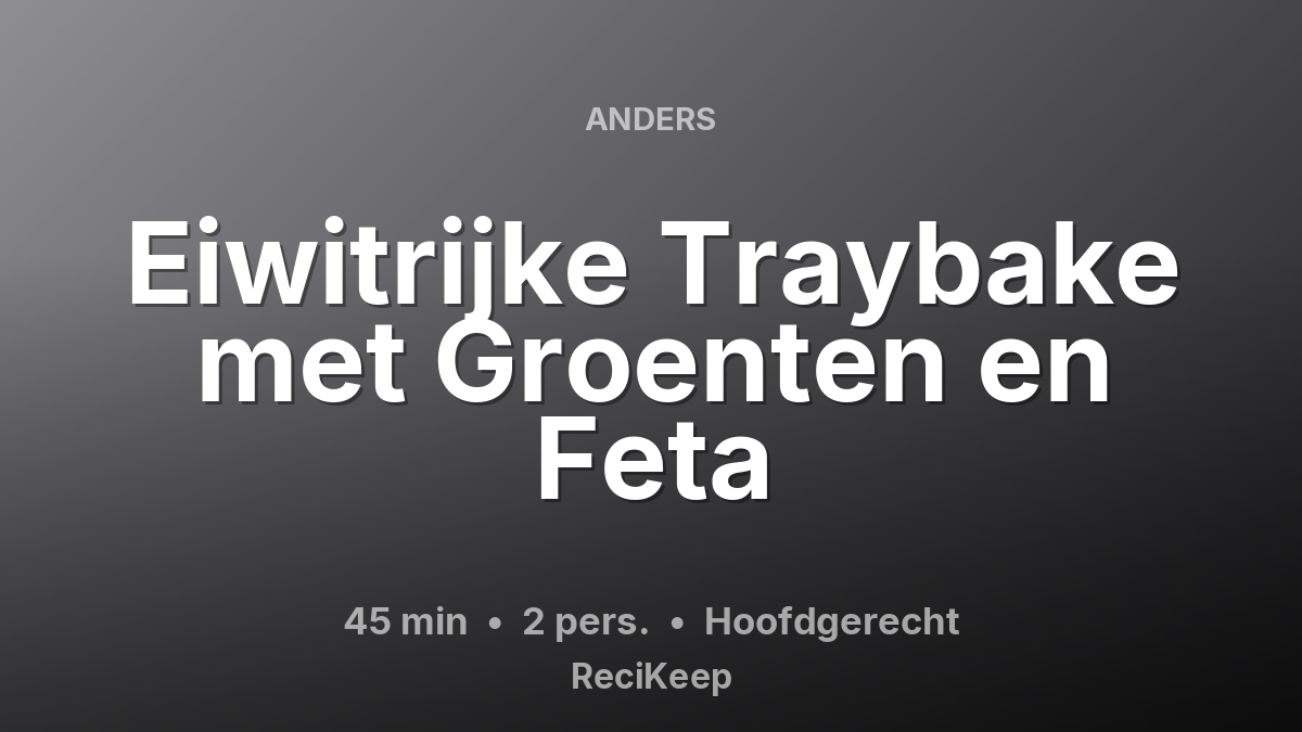 Receptkaart Eiwitrijke Traybake met Groenten en Feta – Hoofdgerecht