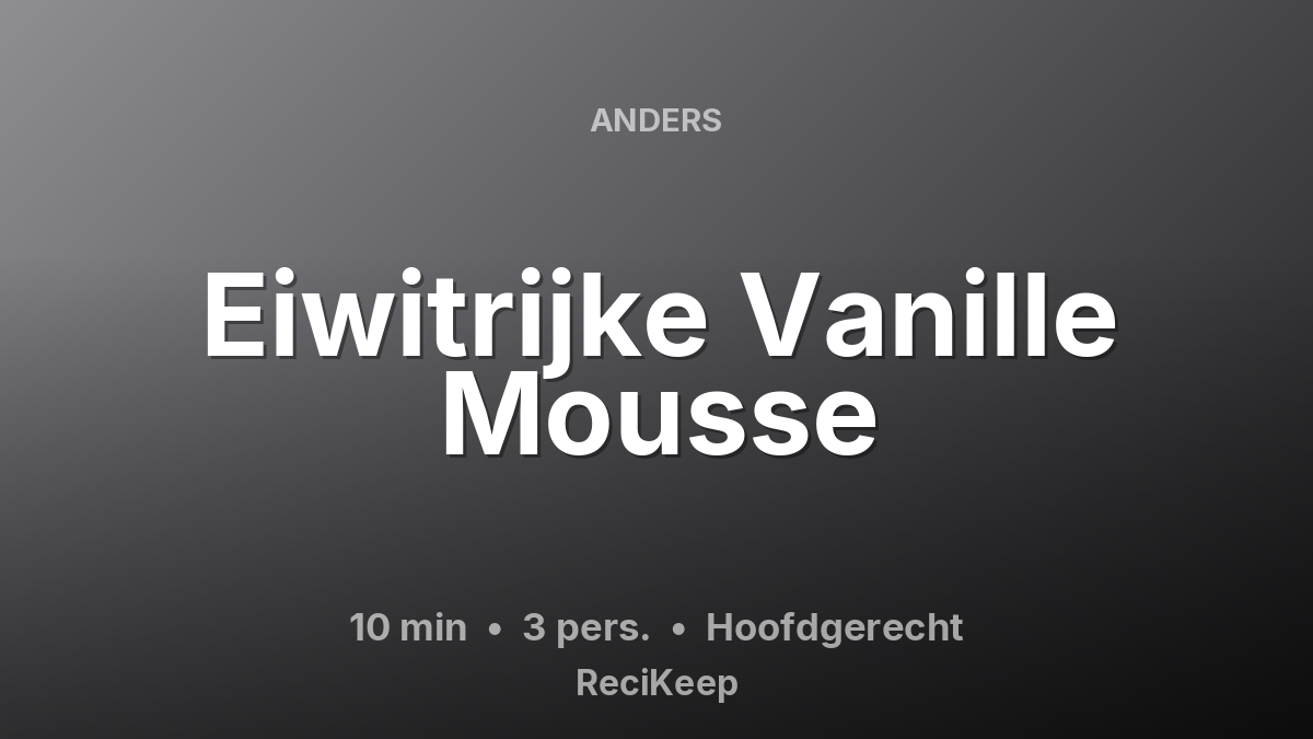 Receptkaart Eiwitrijke Vanille Mousse – Hoofdgerecht