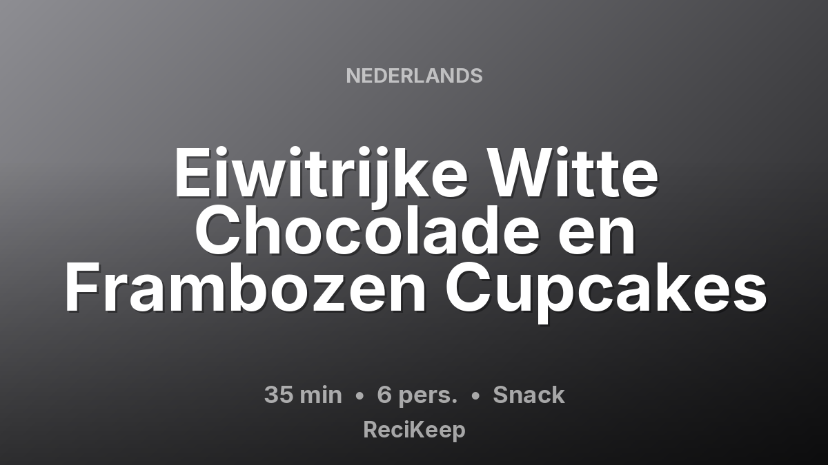 Receptkaart Eiwitrijke Witte Chocolade en Frambozen Cupcakes – Snack