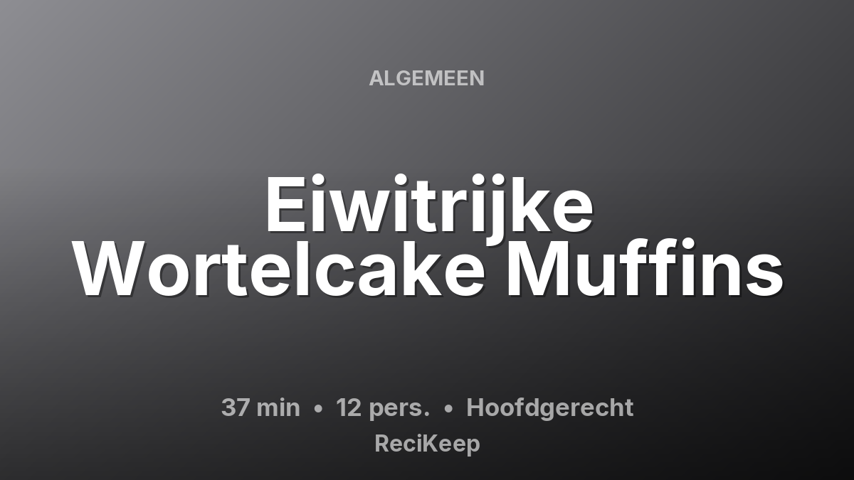 Receptkaart Eiwitrijke Wortelcake Muffins – Hoofdgerecht