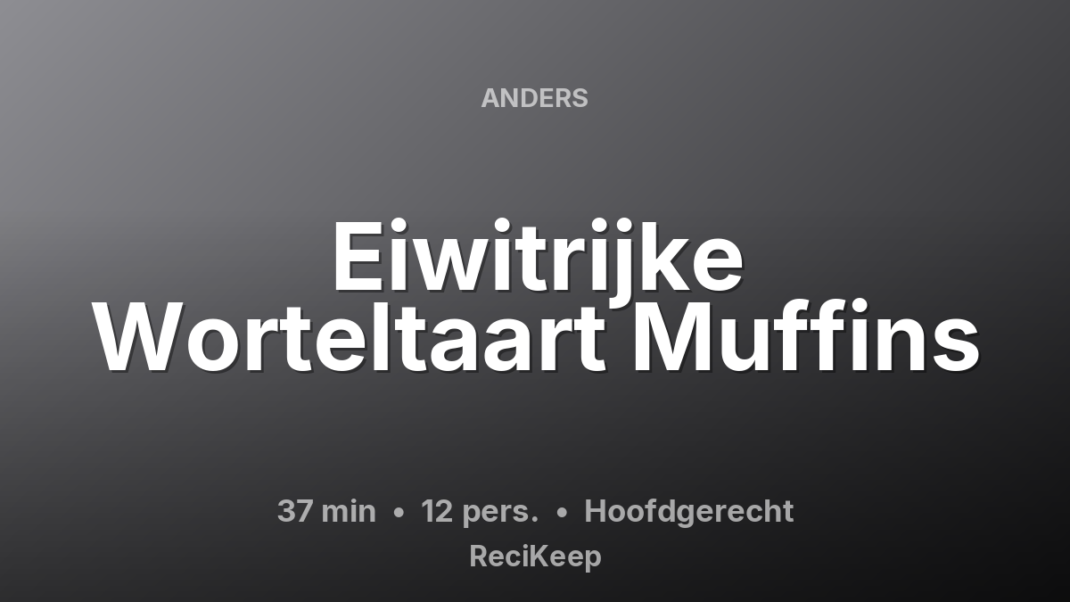 Receptkaart Eiwitrijke Worteltaart Muffins – Hoofdgerecht