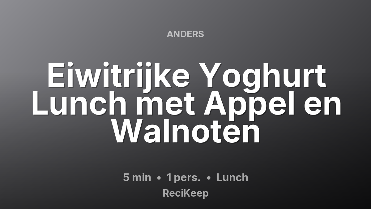 Receptkaart Eiwitrijke Yoghurt Lunch met Appel en Walnoten – Lunch