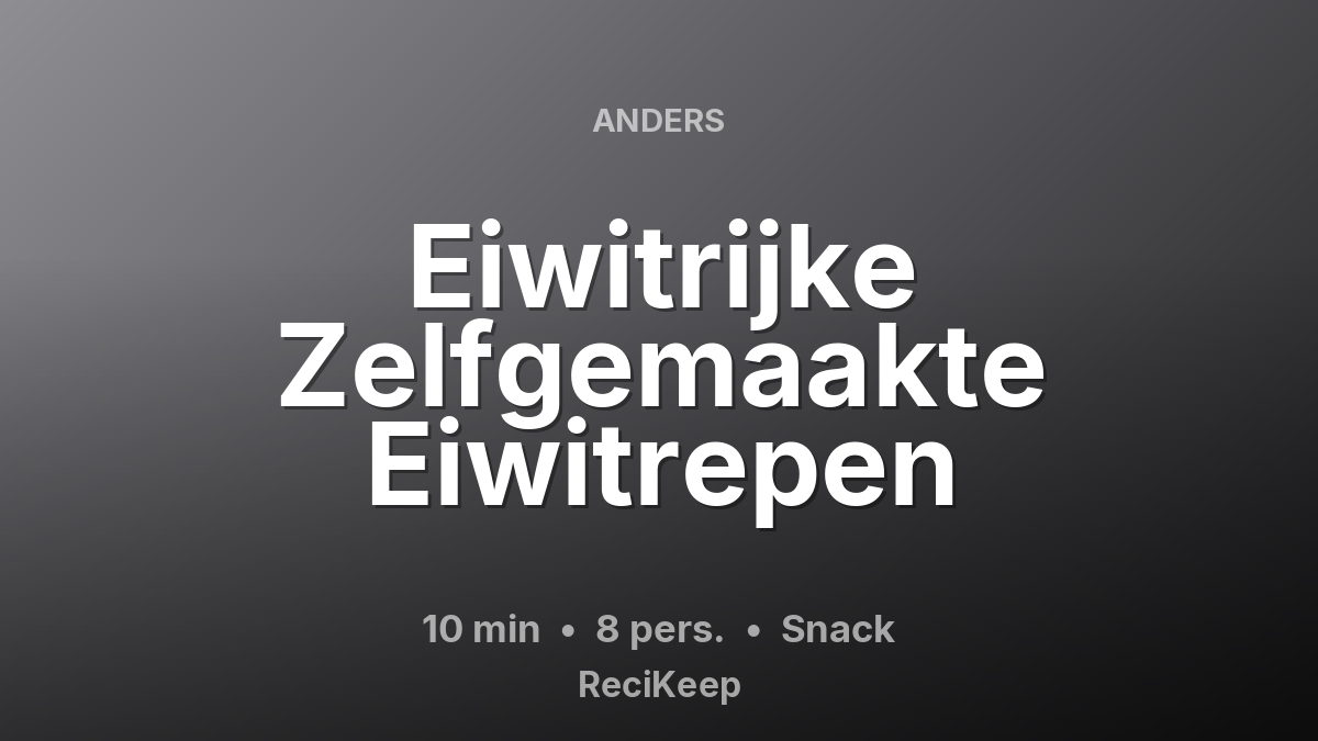 Receptkaart Eiwitrijke Zelfgemaakte Eiwitrepen – Snack