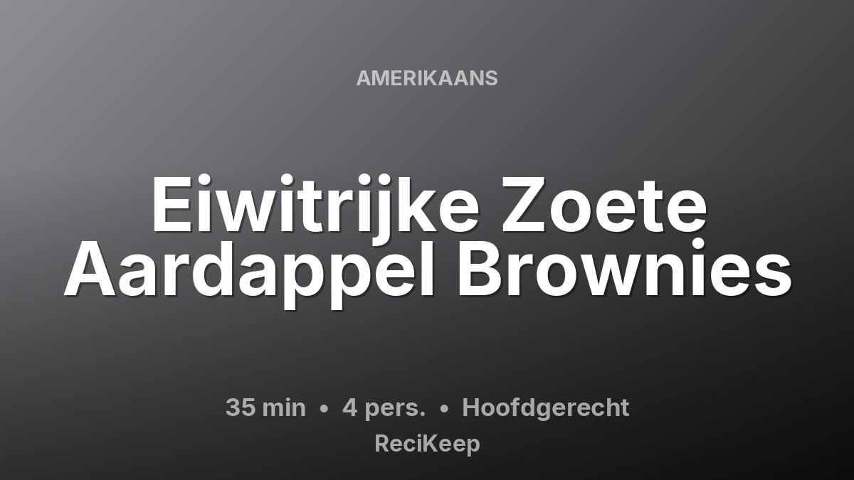 Receptkaart Eiwitrijke Zoete Aardappel Brownies – Hoofdgerecht