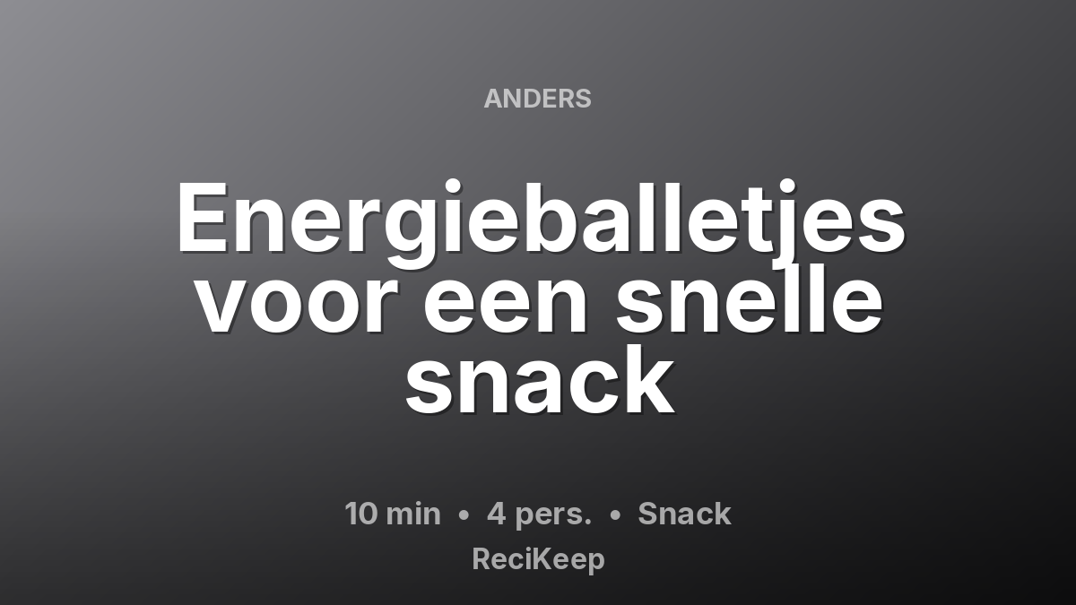 Receptkaart Energieballetjes voor een snelle snack – Snack