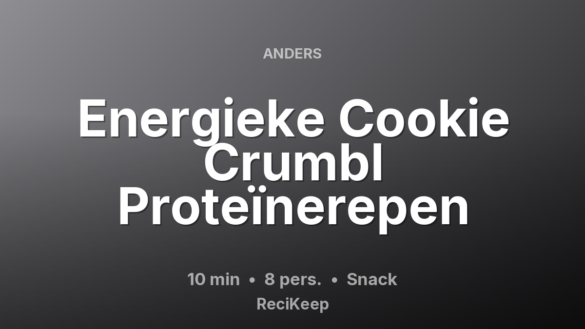 Receptkaart Energieke Cookie Crumbl Proteïnerepen – Snack