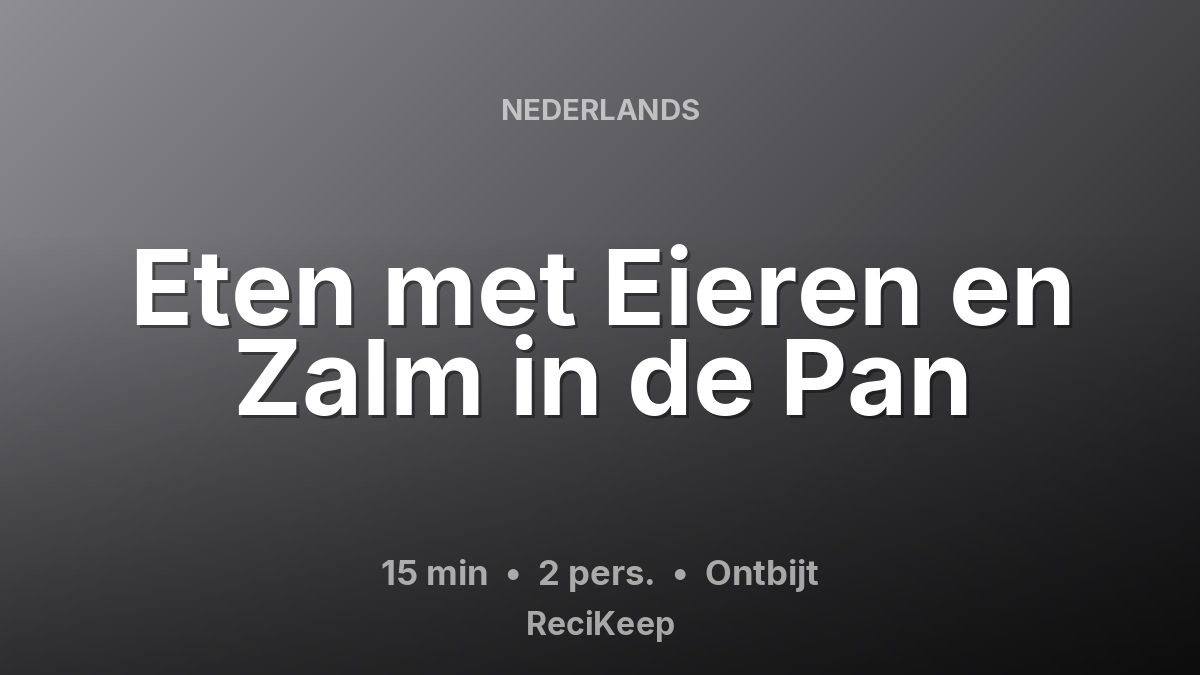 Receptkaart Eten met Eieren en Zalm in de Pan – Ontbijt