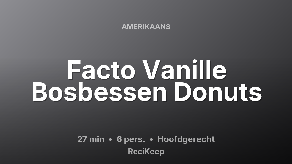 Receptkaart Facto Vanille Bosbessen Donuts – Hoofdgerecht
