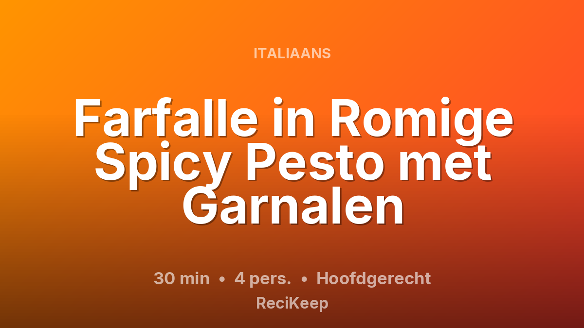 Receptkaart Farfalle in Romige Spicy Pesto met Garnalen – Hoofdgerecht