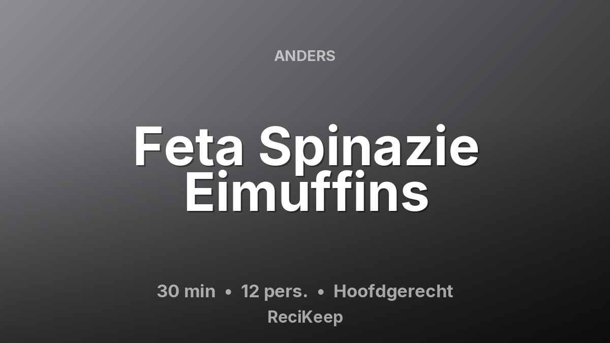 Receptkaart Feta Spinazie Eimuffins – Hoofdgerecht