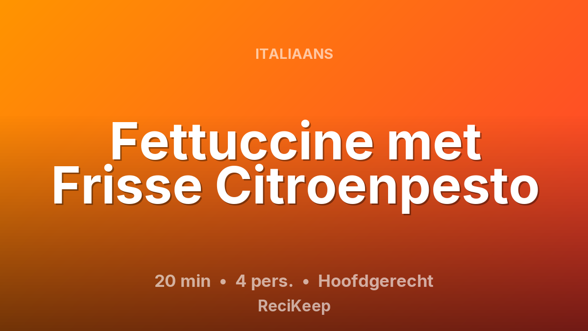 Receptkaart Fettuccine met Frisse Citroenpesto – Hoofdgerecht