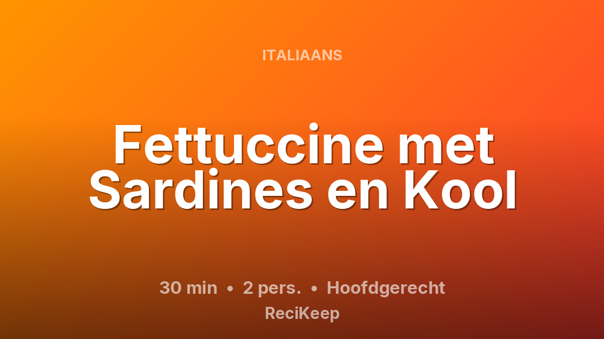 Receptkaart Fettuccine met Sardines en Kool – Hoofdgerecht
