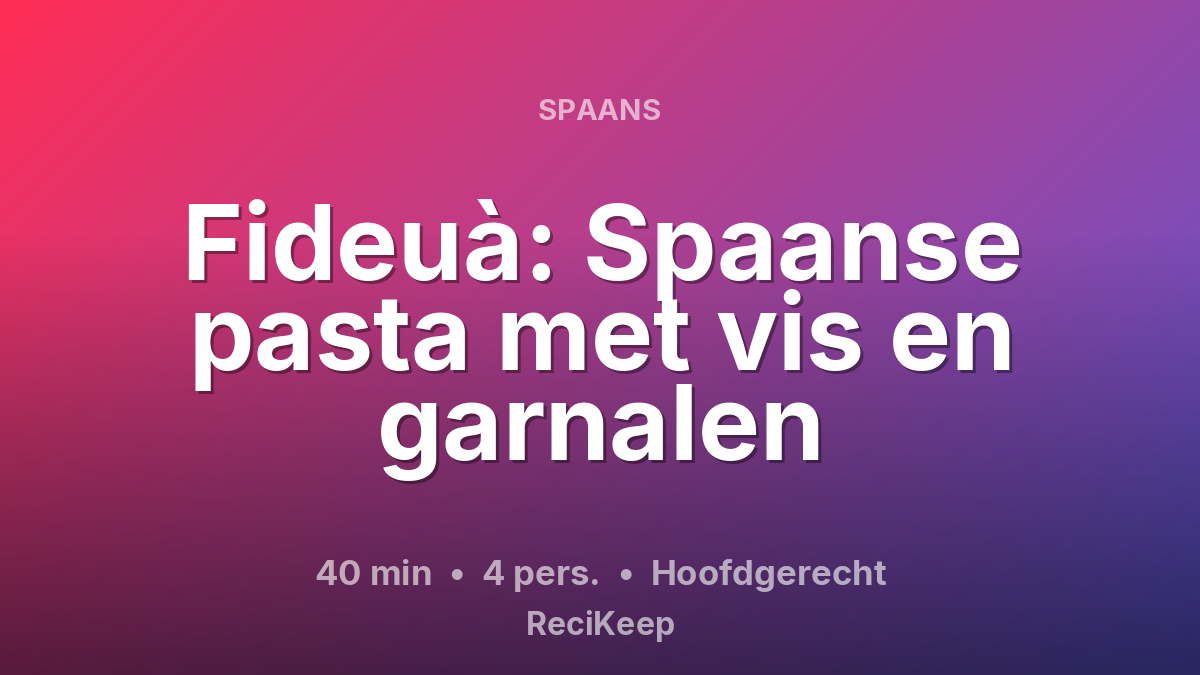 Receptkaart Fideuà: Spaanse pasta met vis en garnalen – Hoofdgerecht