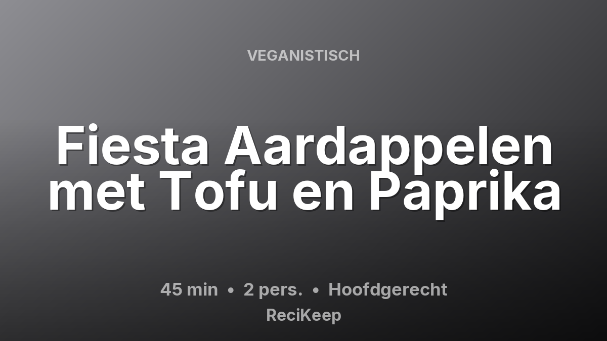 Receptkaart Fiesta Aardappelen met Tofu en Paprika – Hoofdgerecht