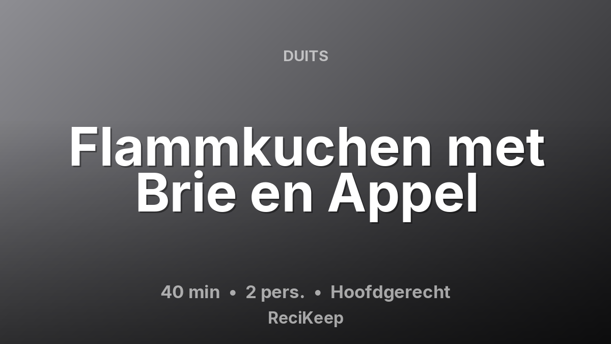 Receptkaart Flammkuchen met Brie en Appel – Hoofdgerecht