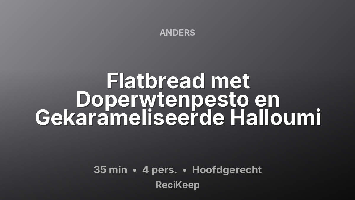 Receptkaart Flatbread met Doperwtenpesto en Gekarameliseerde Halloumi – Hoofdgerecht
