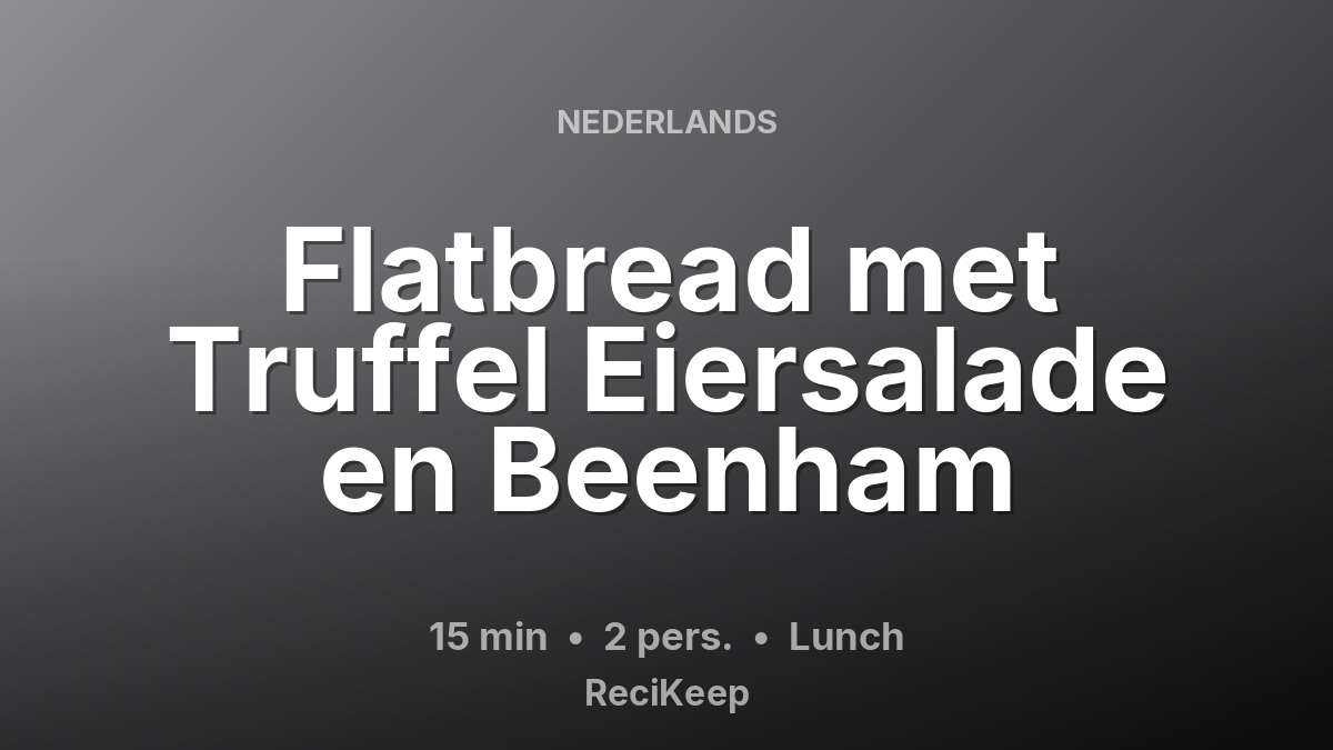Receptkaart Flatbread met Truffel Eiersalade en Beenham – Lunch