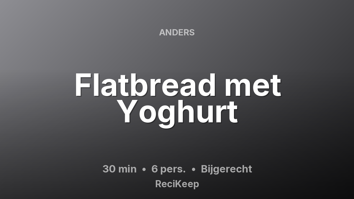Receptkaart Flatbread met Yoghurt – Bijgerecht