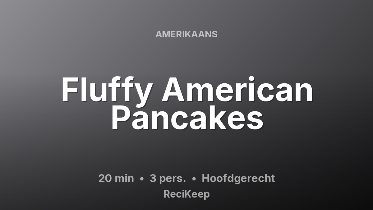 Receptkaart Fluffy American Pancakes – Hoofdgerecht