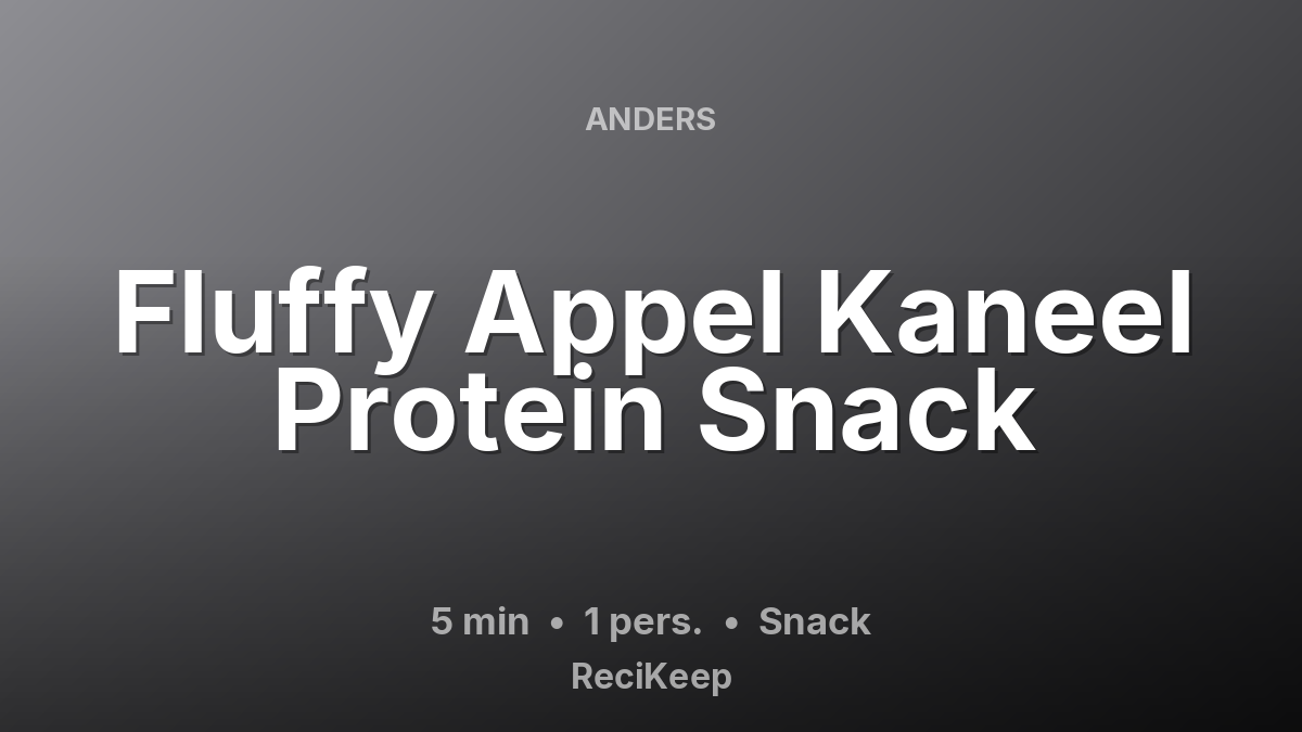 Receptkaart Fluffy Appel Kaneel Protein Snack – Snack