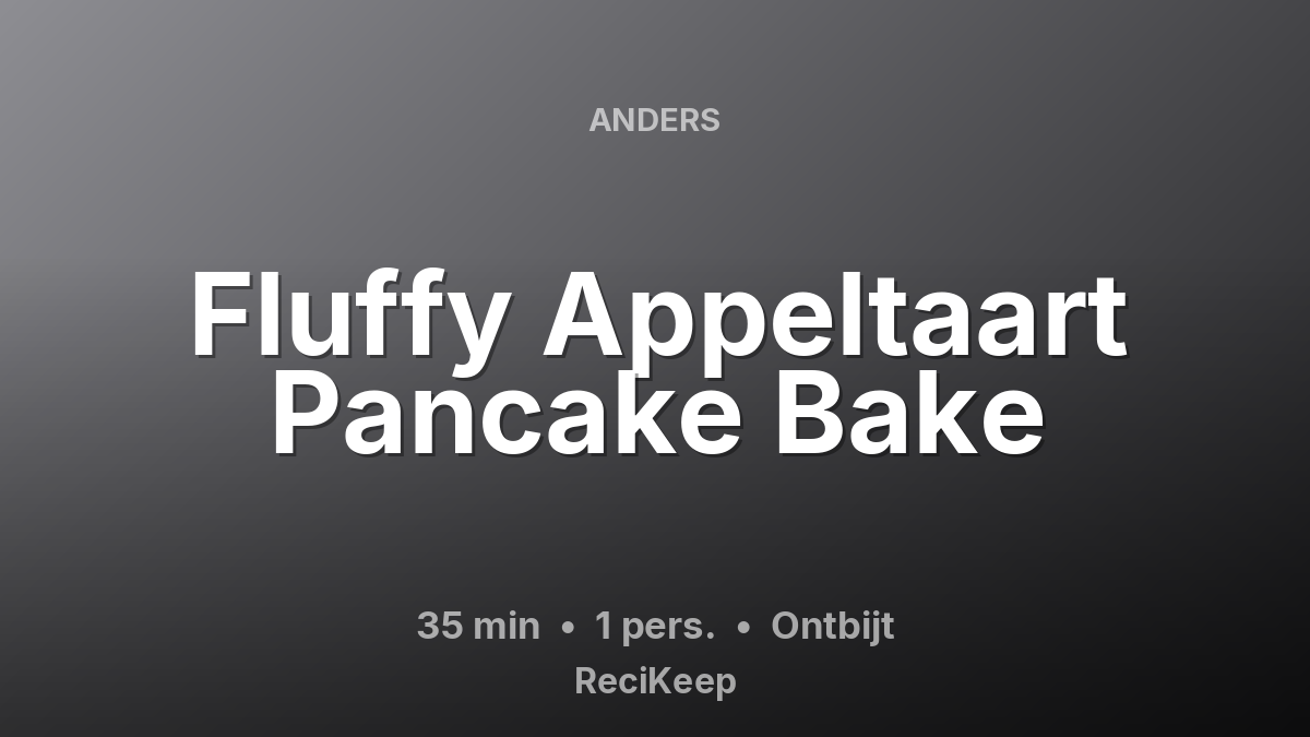 Receptkaart Fluffy Appeltaart Pancake Bake – Ontbijt