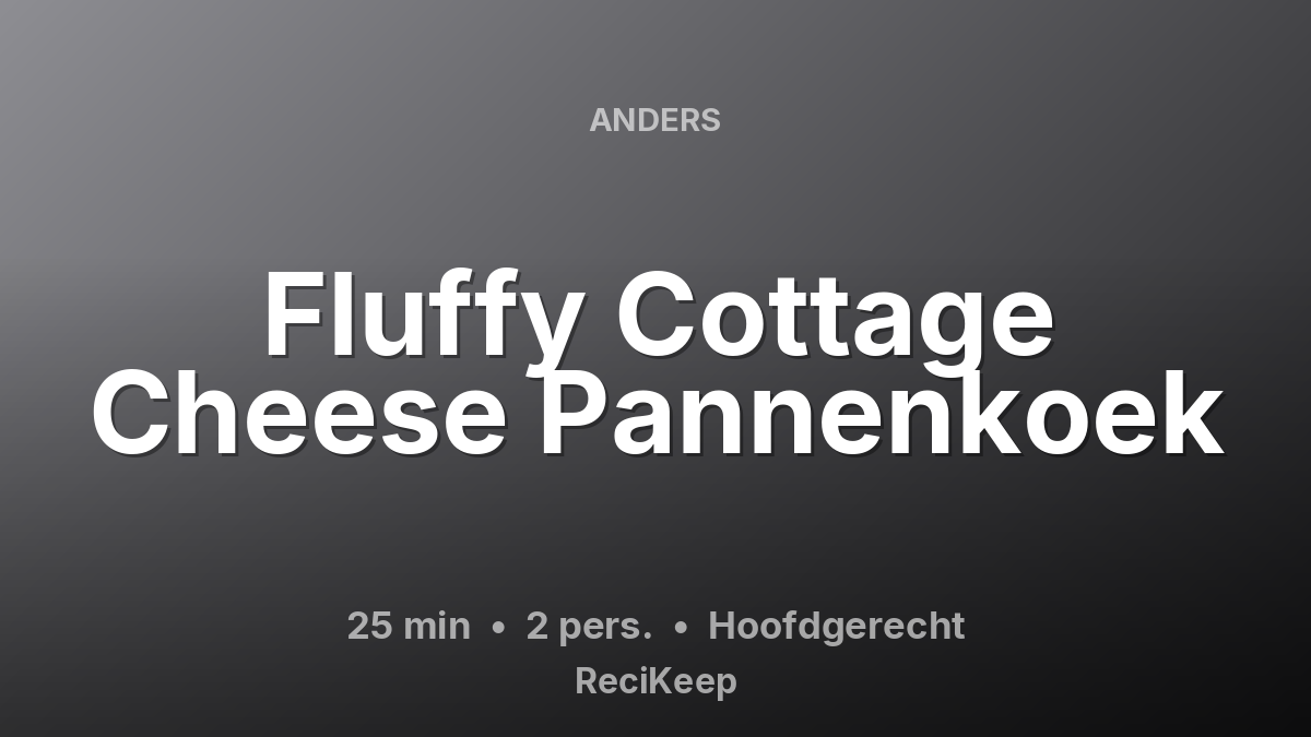 Receptkaart Fluffy Cottage Cheese Pannenkoek – Hoofdgerecht