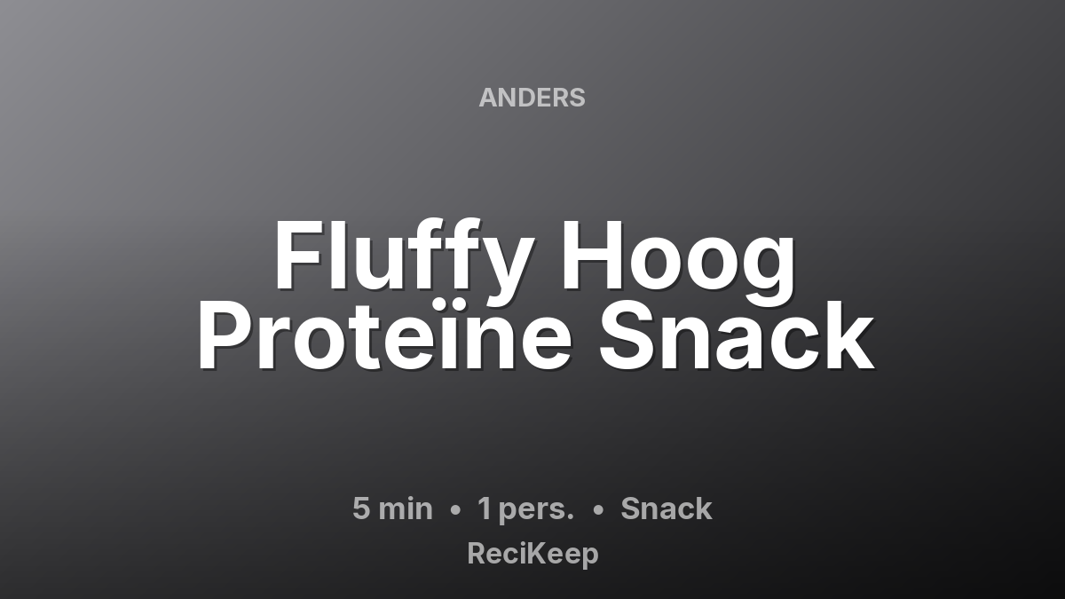 Receptkaart Fluffy Hoog Proteïne Snack – Snack