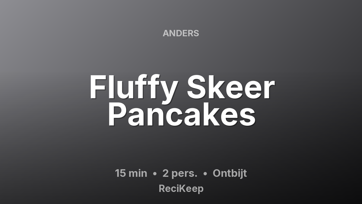 Receptkaart Fluffy Skeer Pancakes – Ontbijt
