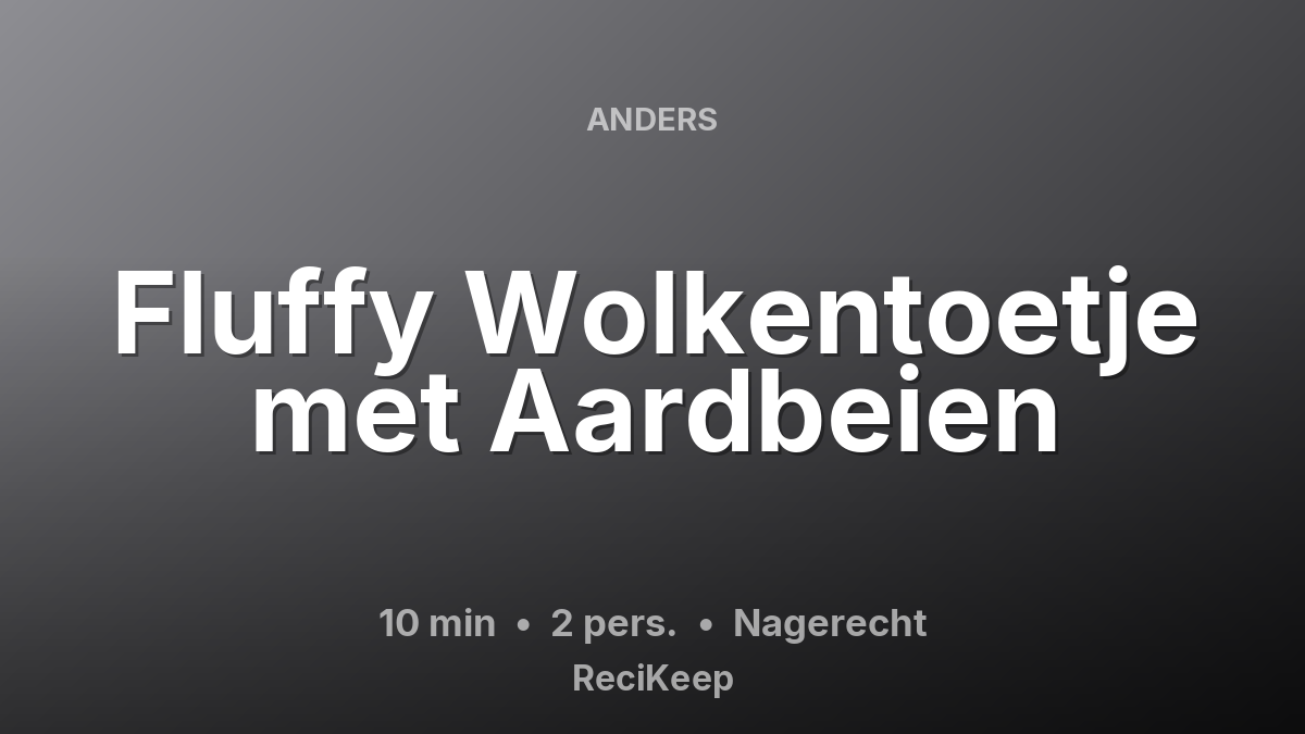Receptkaart Fluffy Wolkentoetje met Aardbeien – Nagerecht