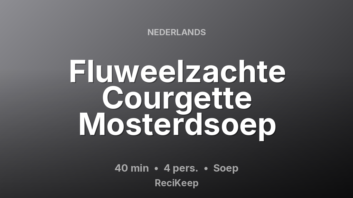 Receptkaart Fluweelzachte Courgette Mosterdsoep – Soep