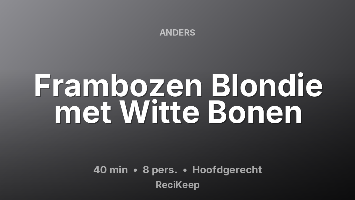 Receptkaart Frambozen Blondie met Witte Bonen – Hoofdgerecht