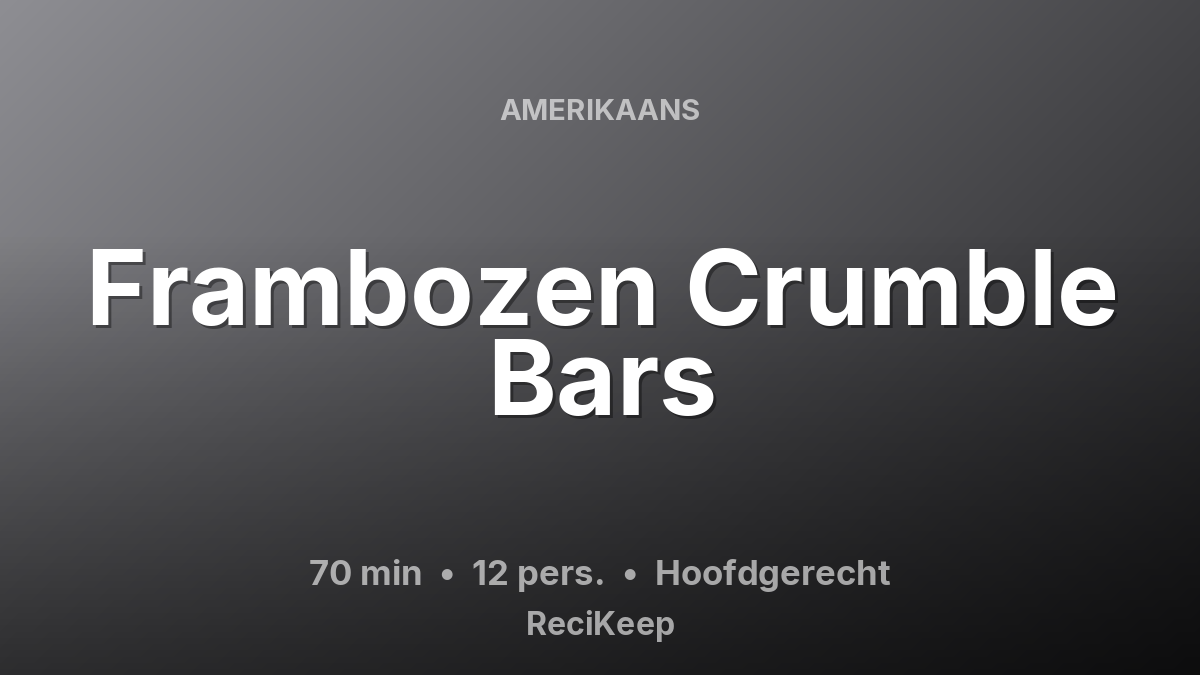 Receptkaart Frambozen Crumble Bars – Hoofdgerecht