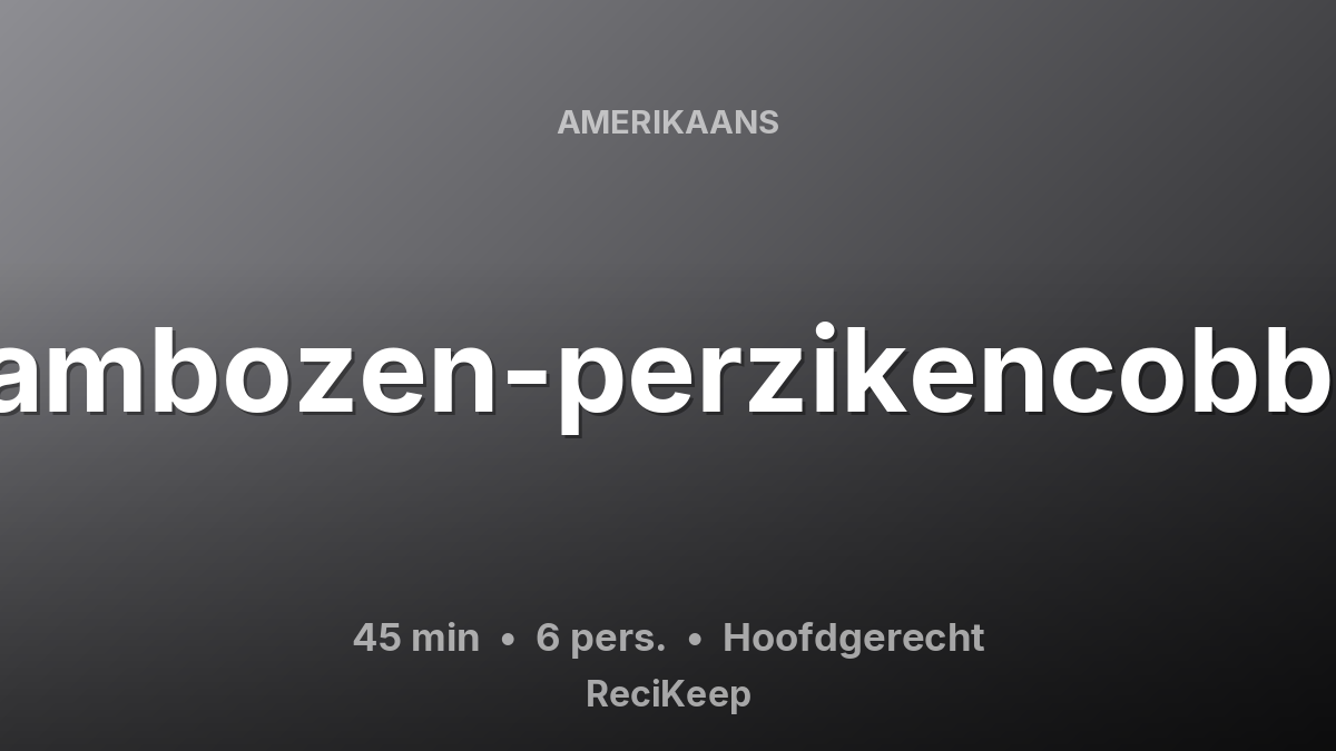 Receptkaart Frambozen-perzikencobbler – Hoofdgerecht