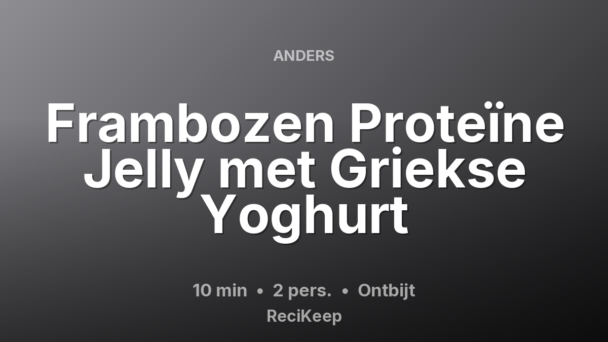Receptkaart Frambozen Proteïne Jelly met Griekse Yoghurt – Ontbijt