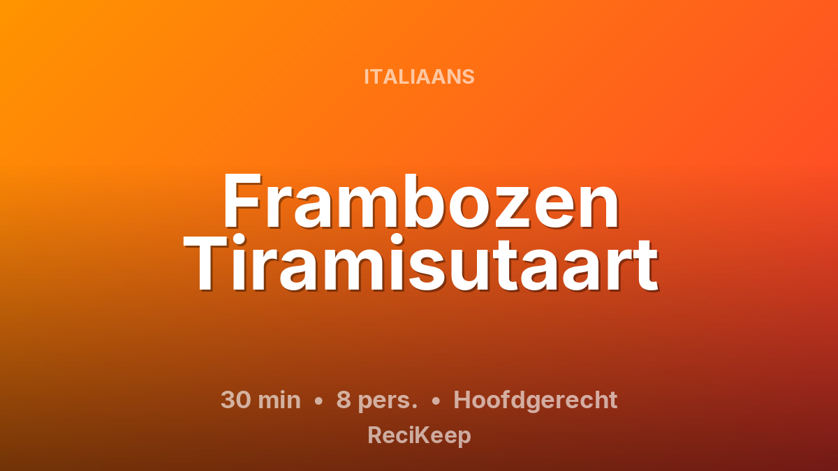Receptkaart Frambozen Tiramisutaart – Hoofdgerecht