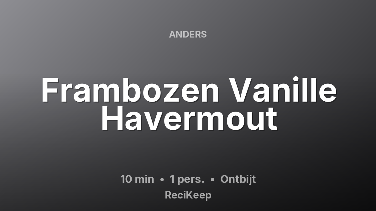 Receptkaart Frambozen Vanille Havermout – Ontbijt