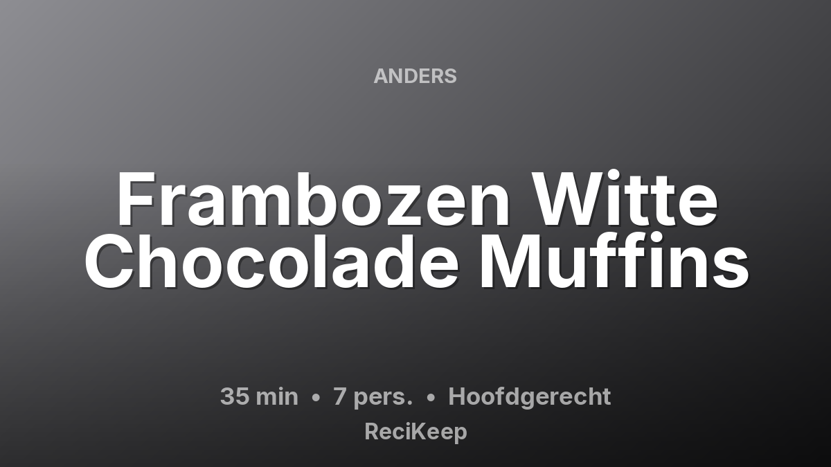 Receptkaart Frambozen Witte Chocolade Muffins – Hoofdgerecht