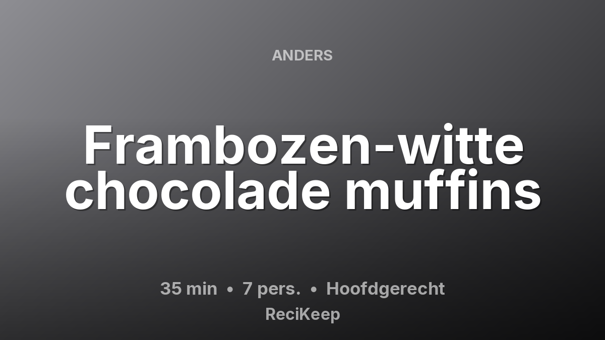 Receptkaart Frambozen-witte chocolade muffins – Hoofdgerecht