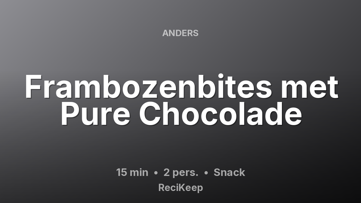 Receptkaart Frambozenbites met Pure Chocolade – Snack