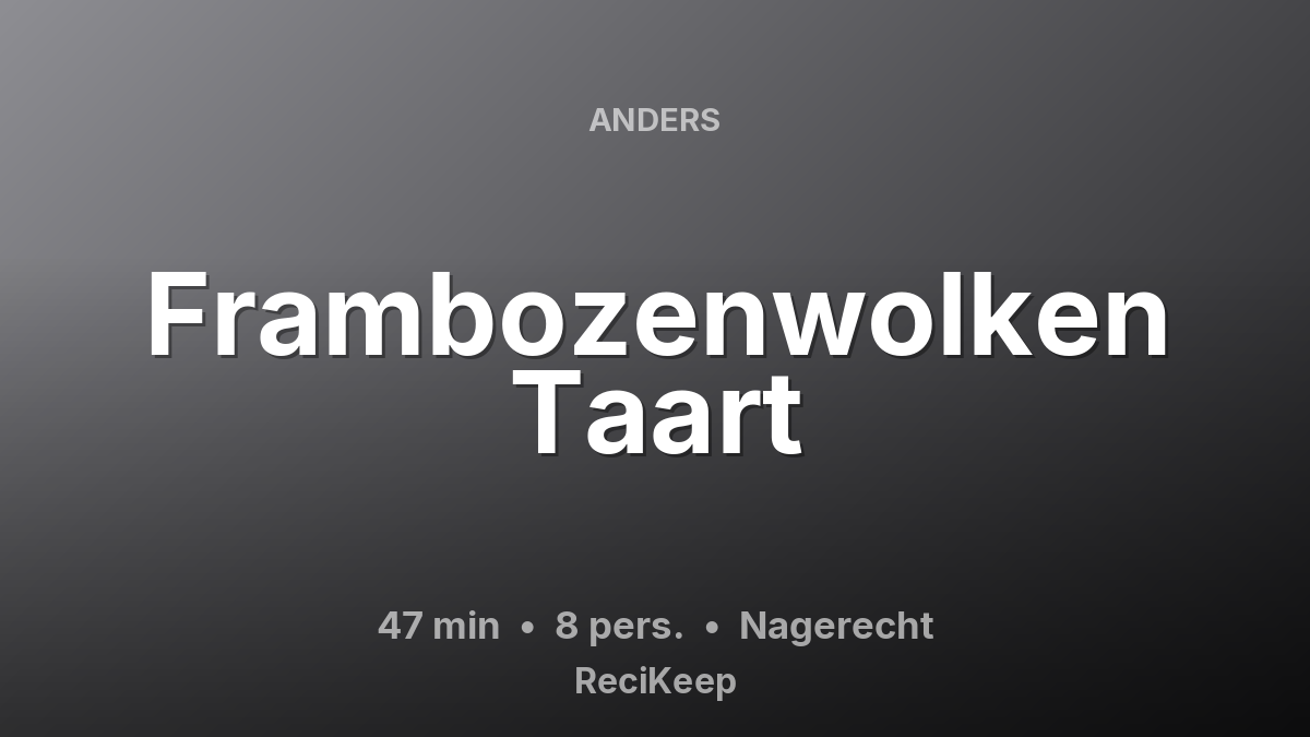 Receptkaart Frambozenwolken Taart – Nagerecht
