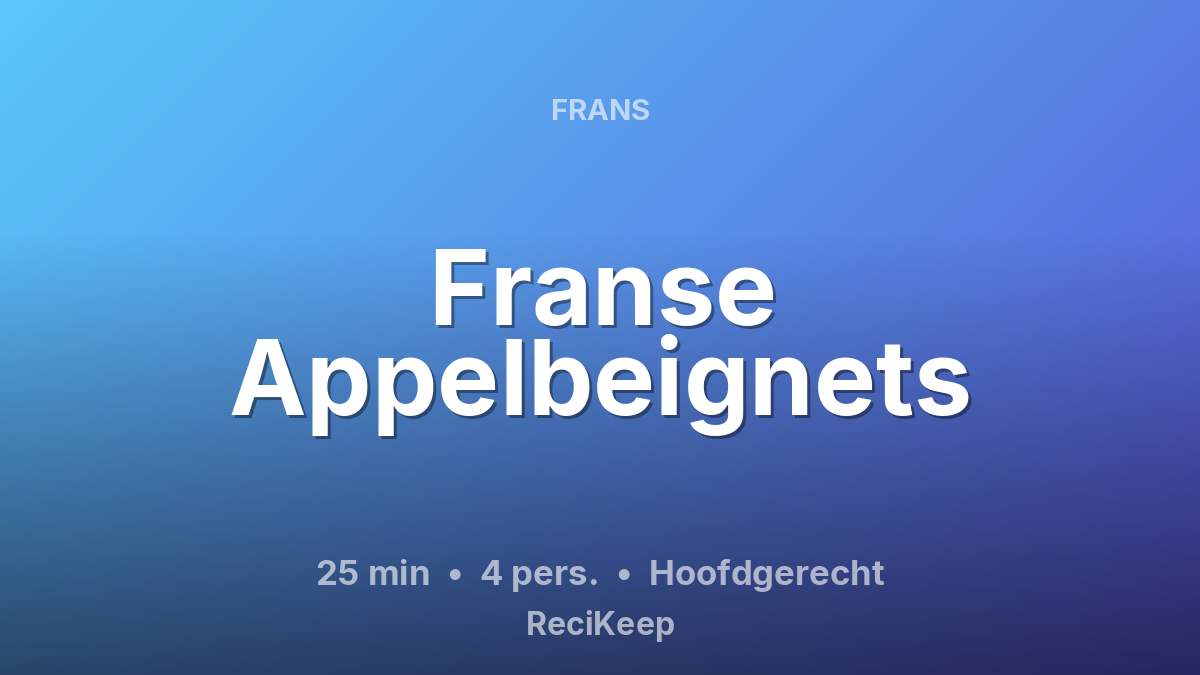 Receptkaart Franse Appelbeignets – Hoofdgerecht